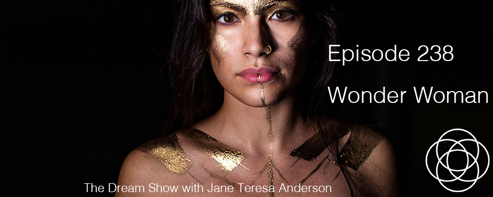 Episode 238 The Dream Show Jane Teresa Anderson