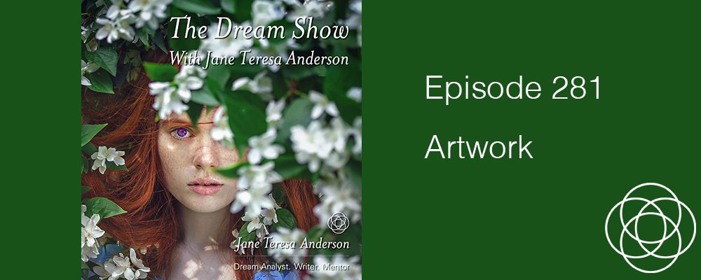 Episode 281 The Dream Show Jane Teresa Anderson